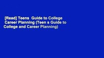 [Read] Teens  Guide to College   Career Planning (Teen s Guide to College and Career Planning)