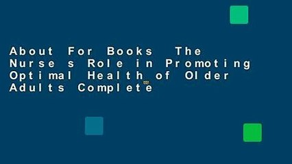 About For Books  The Nurse s Role in Promoting Optimal Health of Older Adults Complete