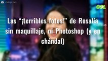 Las “¡terribles fotos!” de Rosalía sin maquillaje, ni Photoshop (y en chándal)