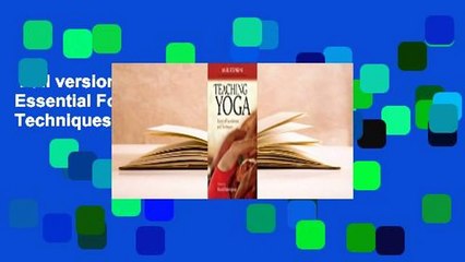 Full version  Teaching Yoga: Essential Foundations and Techniques  For Kindle
