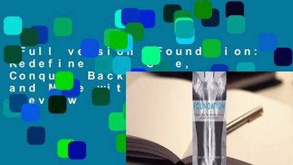 Full version  Foundation: Redefine Your Core, Conquer Back Pain, and Move with Confidence  Review