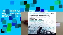 Full version  Counter-Terrorism, Human Rights and the Rule of Law: Crossing Legal Boundaries in