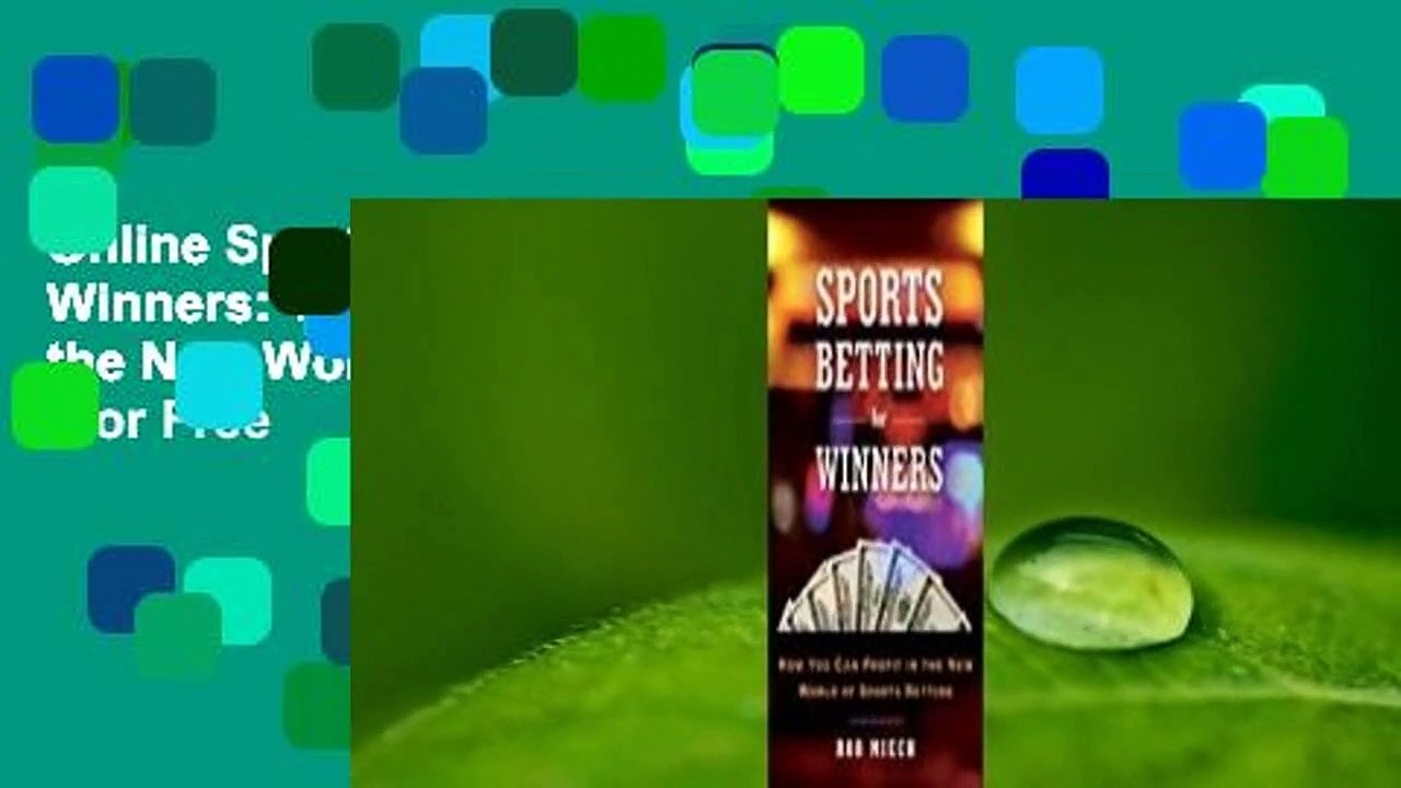 Online Sports Betting for Winners: Tips and Tales from the New World of Sports Betting  For Free