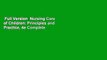 Full Version  Nursing Care of Children: Principles and Practice, 4e Complete