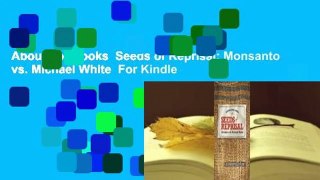 About For Books  Seeds of Reprisal: Monsanto vs. Michael White  For Kindle