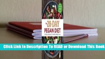 [Read] The 28-Day Pegan Diet Plan: Delicious, Satisfying, Paleo-Vegan Recipes for Weight-Loss  For