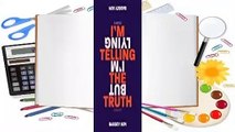 [Read] I'm Telling the Truth, but I'm Lying: Essays  For Online