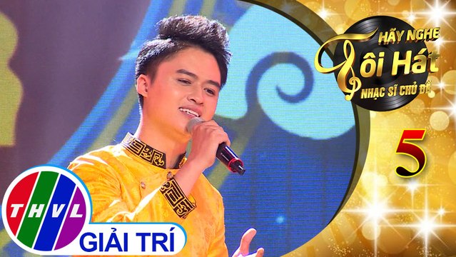 THVL | Hãy nghe tôi hát - Nhạc sĩ chủ đề - Tập 5[6]: Cánh Thiệp Đầu Xuân – Đào Ngọc Sang