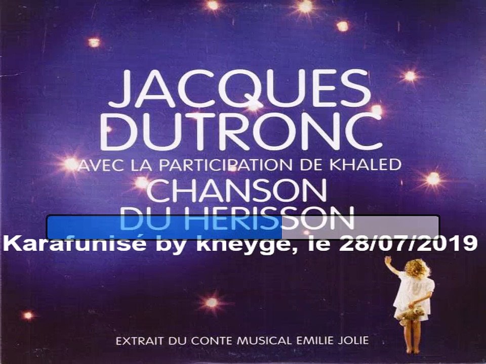Jacques Dutronc & Khaled & Émilie_Le hérisson (Émilie jolie)(GV)(1995)