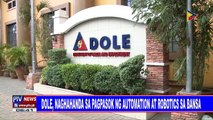 DOLE, naghahanda sa pagpasok ng automation at robotics sa bansa