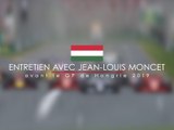 Entretien avec Jean-Louis Moncet avant le Grand Prix F1 de Hongrie 2019