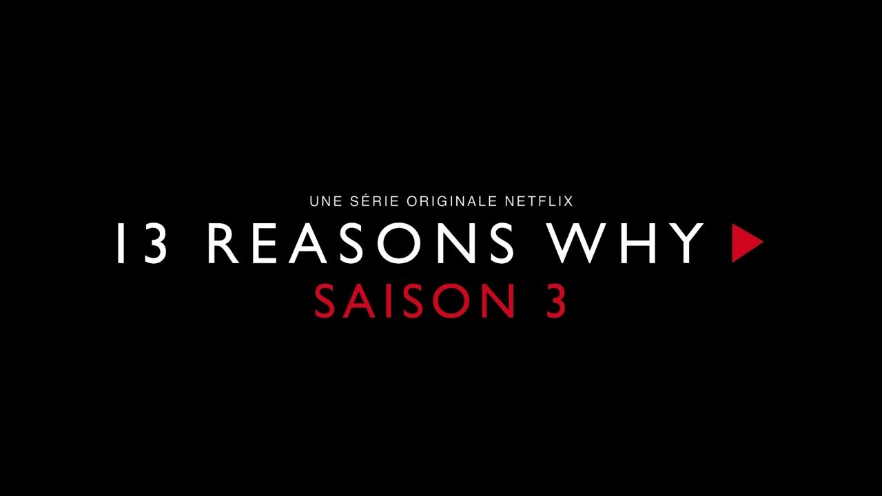 13 Reasons Why Saison 3 - Teaser VOST