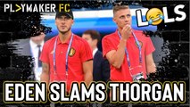 LOLs | Thorgan Hazard gets destroyed by Eden Hazard