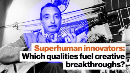 Superhuman innovators: How experimentation and struggle fuel new ideas