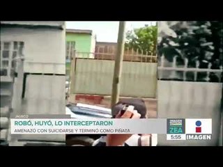 Ladrón amenaza con suicidarse y se convierte en "piñata" | Noticias con Francisco Zea