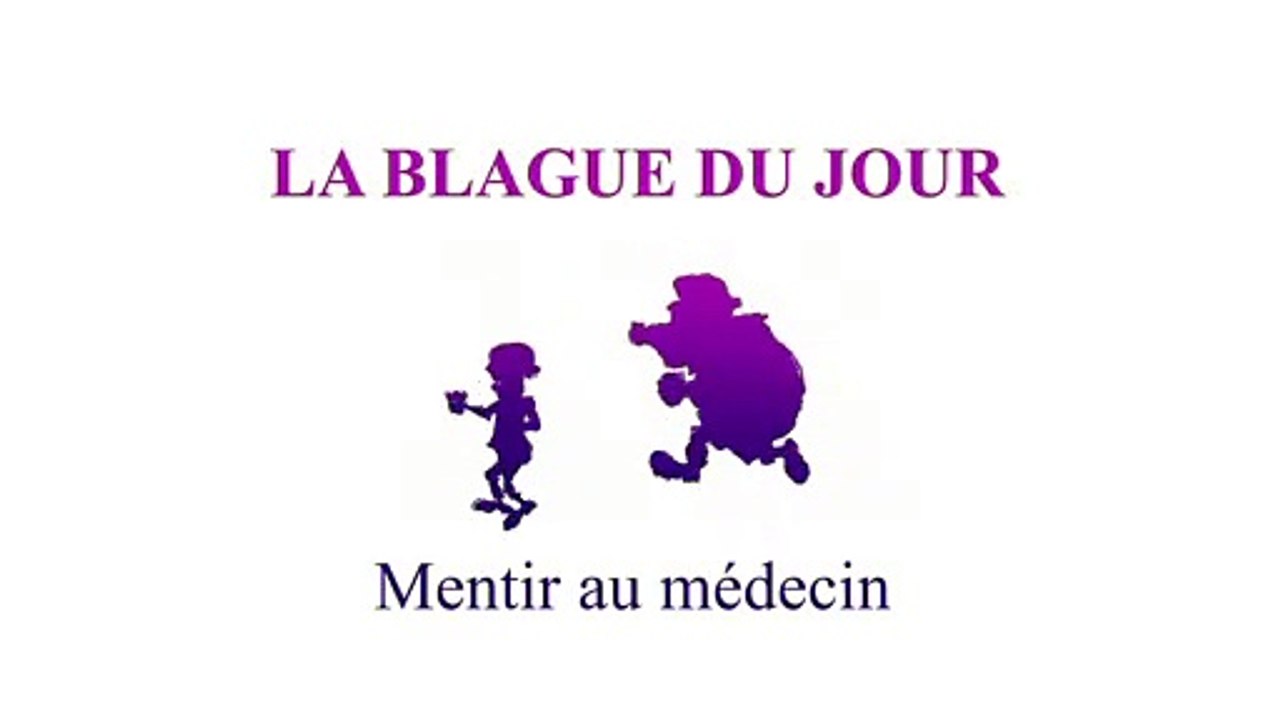 Mentir au médecin - La blague du jour