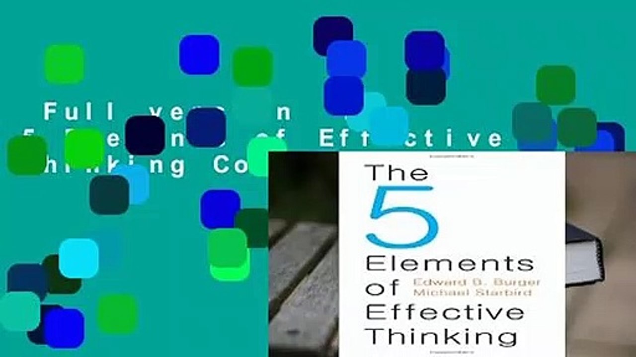 Full version  The 5 Elements of Effective Thinking Complete