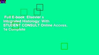 Full E-book  Elsevier s Integrated Histology: With STUDENT CONSULT Online Access, 1e Complete