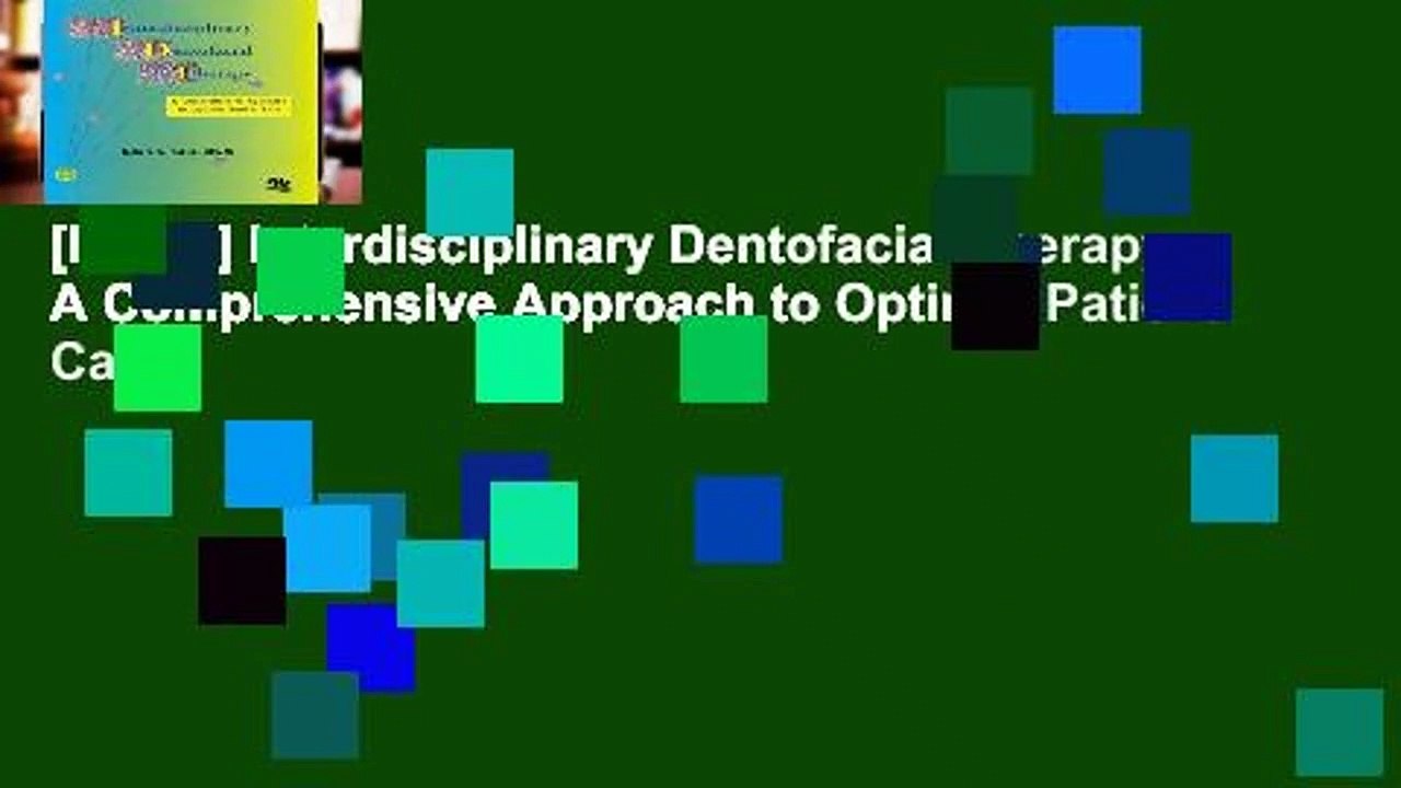 Read Interdisciplinary Dentofacial Therapy A Comprehensive Approach To Optimal Patient Care - 