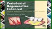 [FREE] Periodontal Regeneration Enhanced: Clinical Applications of Enamel Matrix Proteins