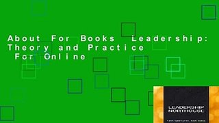 About For Books  Leadership: Theory and Practice  For Online