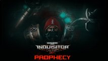 Warhammer 40,000: Inquisitor - Prophecy - Trailer de lancement