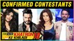 CONFIRMED | Khatron Ke Khiladi 10 Contestant List REVEALED | Karan Patel, Karishma Tanna