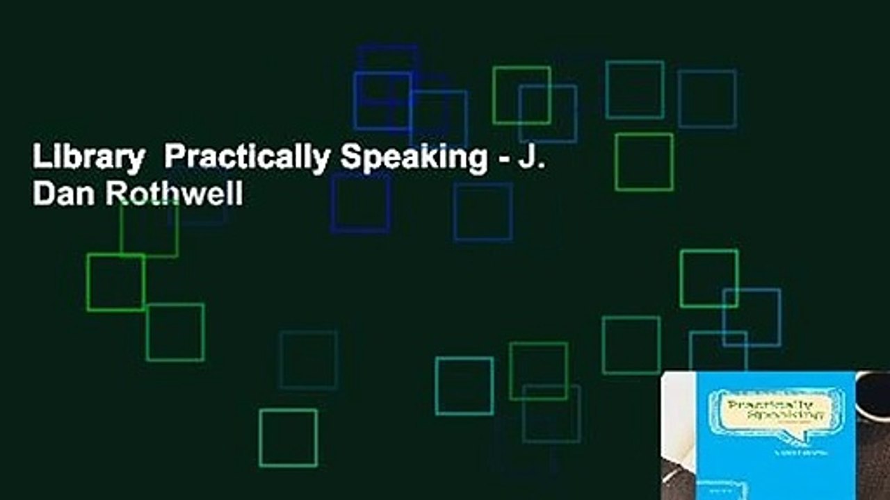 Library  Practically Speaking - J. Dan Rothwell