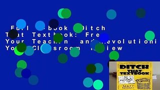 Full E-book  Ditch That Textbook: Free Your Teaching and Revolutionize Your Classroom  Review