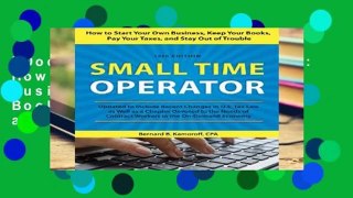 [Doc] Small Time Operator: How to Start Your Own Business, Keep Your Books, Pay Your Taxes, and