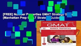 [FREE] Number Properties GMAT Strategy Guide (Manhattan Prep GMAT Strategy Guides)