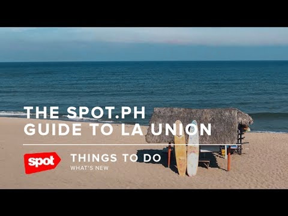The SPOT.ph Guide to La Union
