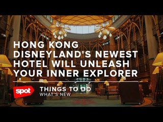 Hong Kong Disneyland's Newest Hotel Will Unleash Your inner Explorer