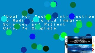 About For Books  Introduction to Radiologic and Imaging Sciences and Patient Care, 7e Complete