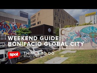 Weekend Guide: Bonifacio Global City