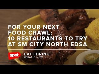 For Your Next Food Crawl: 10 Restaurants to Try at SM City North Edsa