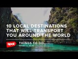 10 Local Destinations That Will Transport You Around the World