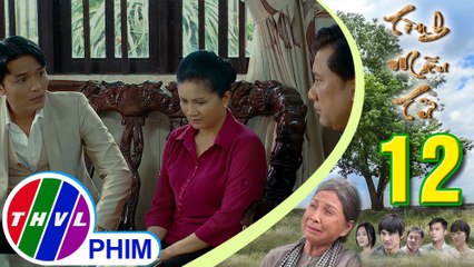 THVL | Tình mẫu tử - Tập 12[4]: Ba Sơn tức giận vì anh không chịu lấy Trang Đài