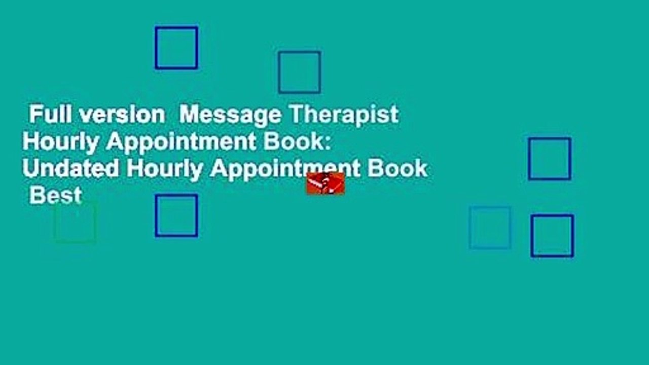 Full version  Message Therapist Hourly Appointment Book: Undated Hourly Appointment Book  Best