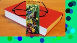 Online The Flower Farmer: An Organic Grower's Guide to Raising and Selling Cut Flowers  For Free