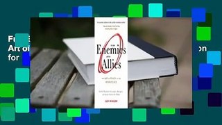 Full E-book Turn Enemies Into Allies: The Art of Peace in the Workplace (Conflict Resolution for