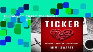 Full version  Ticker: The Quest to Create an Artificial Heart  For Kindle