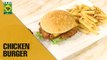 Best and easiest Chicken Burger made in 30 minutes | Lazzat | Samina Jalil | Masala Show