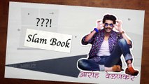 Aaroh Velankar's Slambook | Bigg Boss Marathi 2 | Aaroh velankar Biography | Colors Marathi