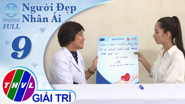 THVL | Người đẹp nhân ái 2019 - Tập 9: Cho đi là còn mãi – Quỳnh Nga, Lê Uyên, Lan Anh, Hoa Phượng, Tường San