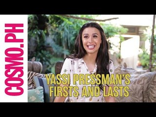Yassi Pressman's Firsts and Lasts