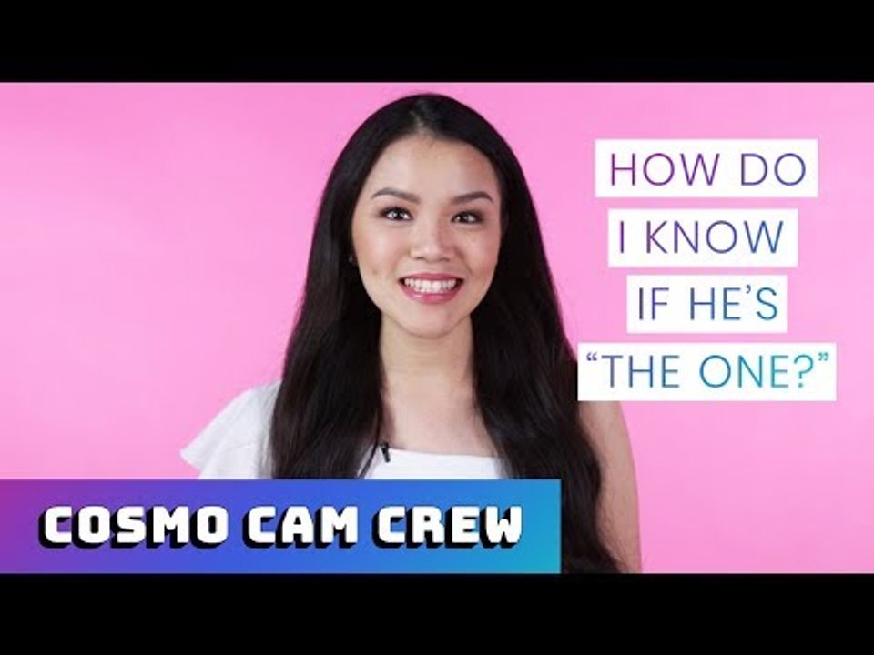 The Cosmo Cam Crew Asks: How Do I Know If He's "The One?"