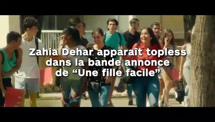 Zahia Dehar apparaît topless dans la bande annonce  de “Une fille facile” !