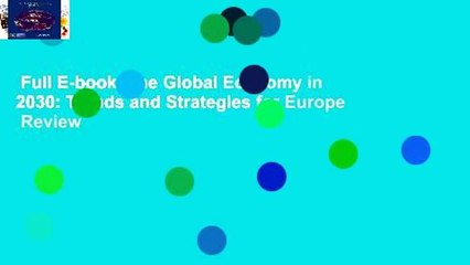 Full E-book  The Global Economy in 2030: Trends and Strategies for Europe  Review