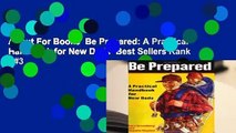About For Books  Be Prepared: A Practical Handbook for New Dads  Best Sellers Rank : #3